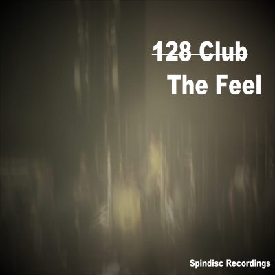 128 Club - The Feel