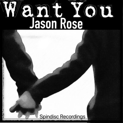 Jason Rose - Want You