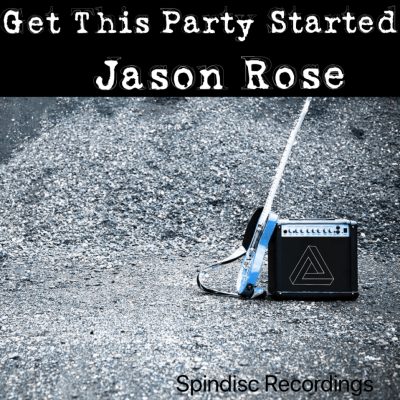Jason Rose - Get This Party Started