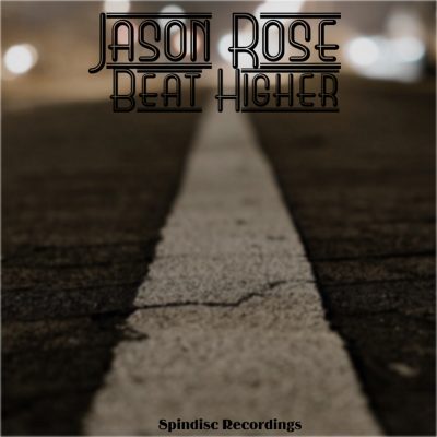 Jason Rose - Beat Higher