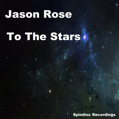 Jason Rose - To The Stars