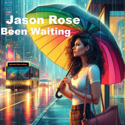 Jason Rose - Been Waiting